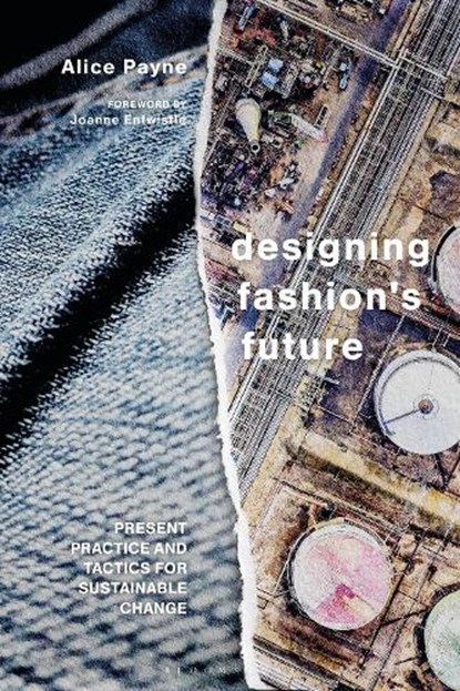 Designing Fashion's Future, DR ALICE (RMIT,  Melbourne, Australia) Payne - Gebonden - 9781350092457