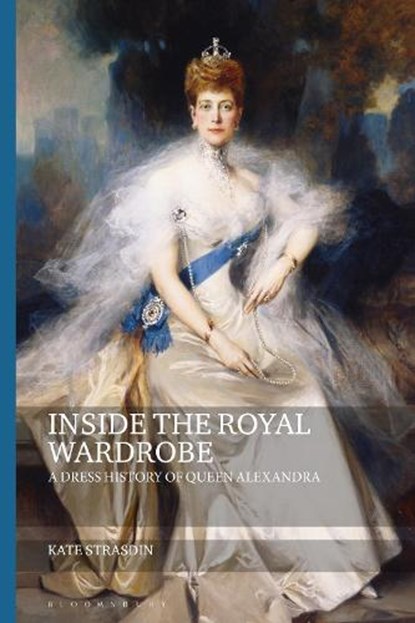 Inside the Royal Wardrobe, Kate (Falmouth University Strasdin - Paperback - 9781350102347