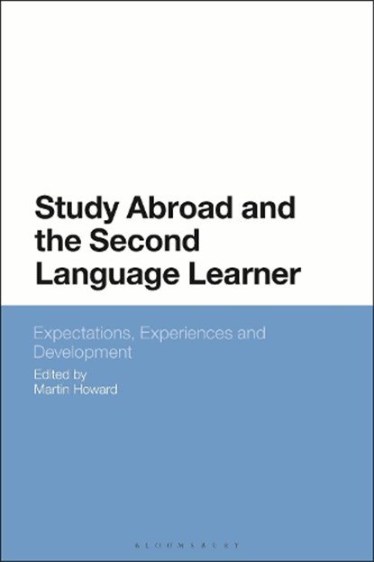 Study Abroad and the Second Language Learner, Dr Martin (University College Cork Howard - Gebonden - 9781350104198