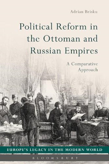 Political Reform in the Ottoman and Russian Empires, Dr Adrian (Charles University in Prague Brisku - Paperback - 9781350105560