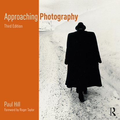 Approaching Photography, Paul Hill - Paperback - 9781350108868