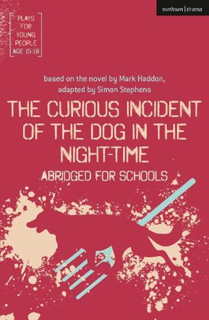 The Curious Incident of the Dog in the Night-Time: Abridged for Schools, Simon (Author) Stephens - Paperback - 9781350111530