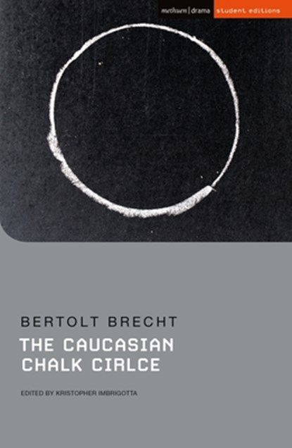 The Caucasian Chalk Circle, Bertolt Brecht - Paperback - 9781350113367