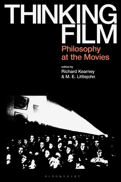 Thinking Film, Professor Richard (Boston College Kearney ; M. E. (University of New Brunswick Littlejohn - Paperback - 9781350113466