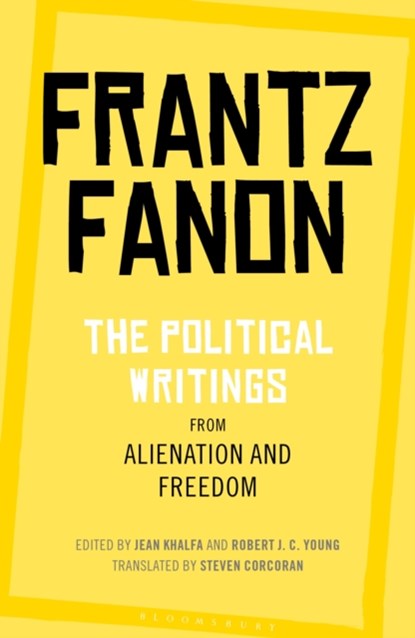 The Political Writings from Alienation and Freedom, Frantz Fanon - Paperback - 9781350125995