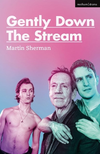 GENTLY DOWN THE STREAM 2/E, Martin Sherman - Paperback - 9781350126152