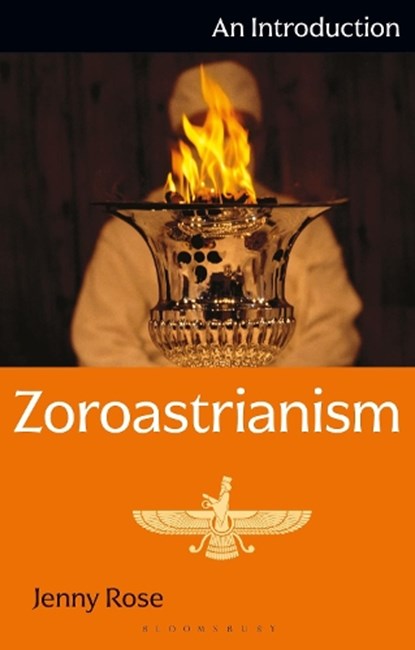 Zoroastrianism, Associate Professor Jenny Rose - Paperback - 9781350128712