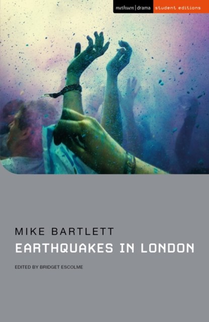 Earthquakes in London, Mike Bartlett - Paperback - 9781350138803