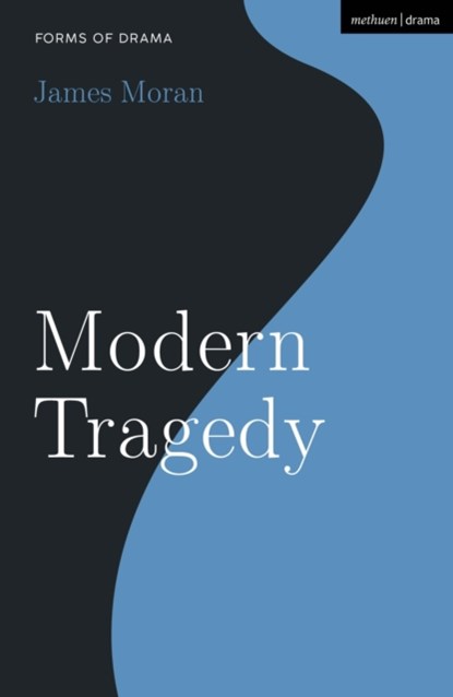 Modern Tragedy, James (University of Nottingham Moran - Paperback - 9781350139770