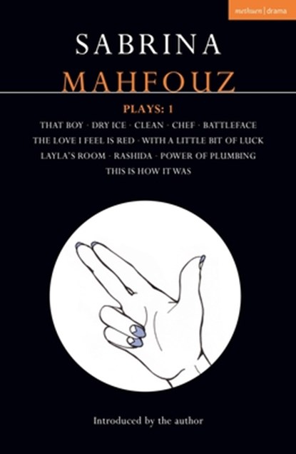 Sabrina Mahfouz Plays: 1, Sabrina Mahfouz - Paperback - 9781350143555