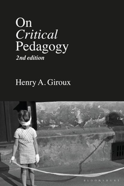 On Critical Pedagogy, Henry A. (McMaster University Giroux - Paperback - 9781350144972