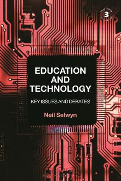Education and Technology, NEIL (MONASH UNIVERSITY,  Australia) Selwyn - Paperback - 9781350145559