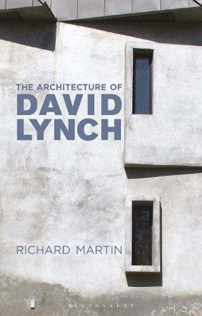 The Architecture of David Lynch, Richard (Tate Martin - Paperback - 9781350146792