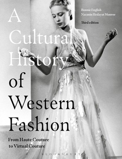 A Cultural History of Western Fashion, Professor Bonnie (Late of Griffith University English ; Nazanin Hedayat (New York City College of Technology Munroe - Paperback - 9781350150898