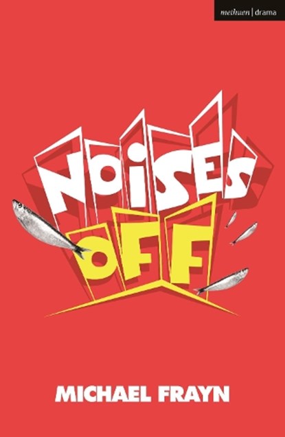 Noises Off, Michael Frayn - Paperback - 9781350155169