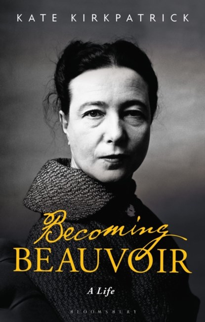 Becoming Beauvoir, DR KATE (KING’S COLLEGE LONDON,  UK) Kirkpatrick - Paperback - 9781350168435