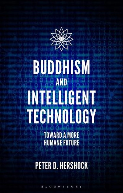 Buddhism and Intelligent Technology, Peter D. (East-West Center Hershock - Gebonden - 9781350182264