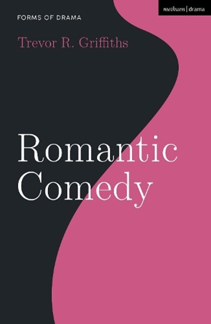 Romantic Comedy, Prof. Trevor R. (London) Griffiths - Gebonden - 9781350183377