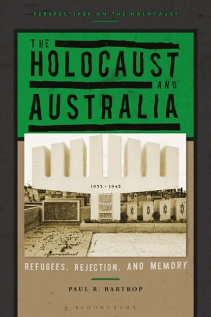 The Holocaust and Australia, Professor Paul R. (Florida Gulf Coast University Bartrop - Paperback - 9781350185135