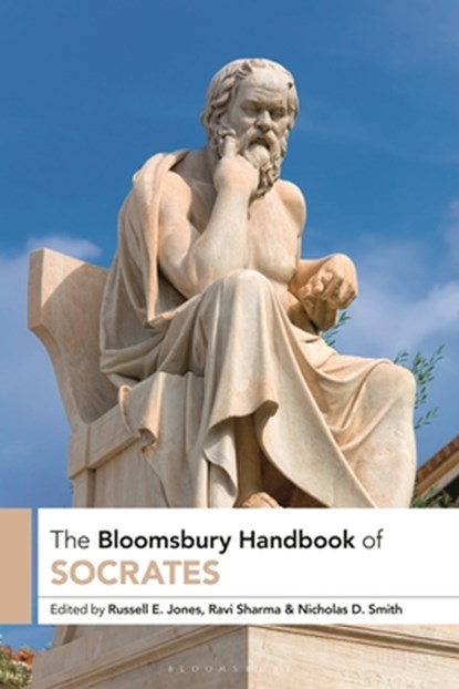 The Bloomsbury Handbook of Socrates, Russell E. Jones ; Ravi Sharma ; Professor Nicholas D. Smith - Gebonden - 9781350185678