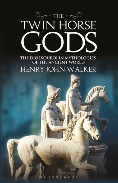 The Twin Horse Gods, HENRY JOHN (BATES COLLEGE,  Lewiston, Maine, USA) Walker - Paperback - 9781350197800