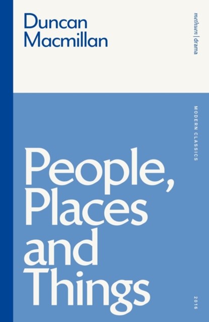 People, Places and Things, Duncan Macmillan - Paperback - 9781350200593