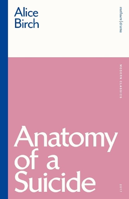 Anatomy of a Suicide, Alice Birch - Paperback - 9781350200777