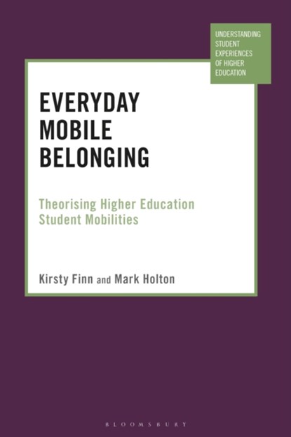 Everyday Mobile Belonging, DR KIRSTY (UNIVERSITY OF GLASGOW,  UK) Finn ; Dr Mark (University of Plymouth, UK) Holton - Paperback - 9781350201323