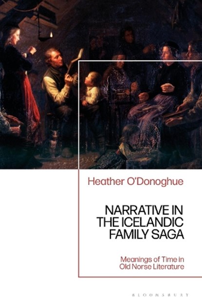 Narrative in the Icelandic Family Saga, Heather (University of Oxford O'Donoghue - Paperback - 9781350211636