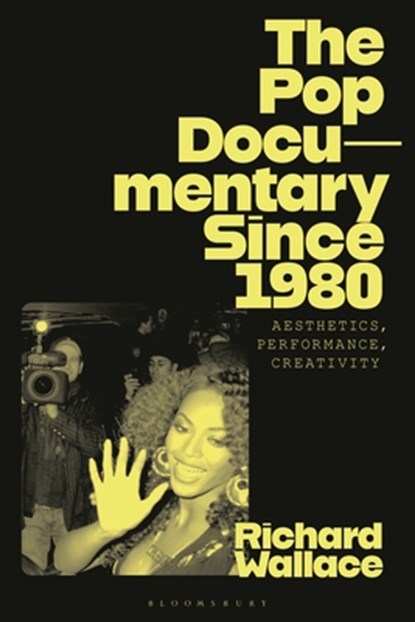 The Pop Documentary Since 1980, Richard (University of Warwick Wallace - Gebonden - 9781350214248