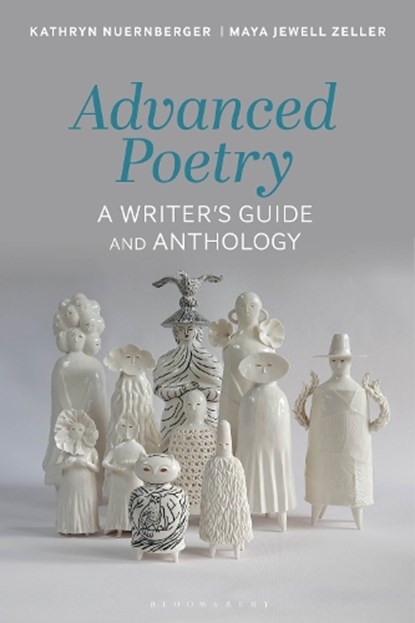 Advanced Poetry, Kathryn (University of Minnesota Nuernberger ; Maya Jewell (Central Washington University Zeller - Paperback - 9781350224582