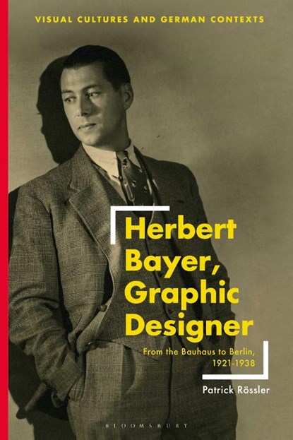 Herbert Bayer, Graphic Designer, Patrick (Universitat Erfurt Rossler - Paperback - 9781350229716