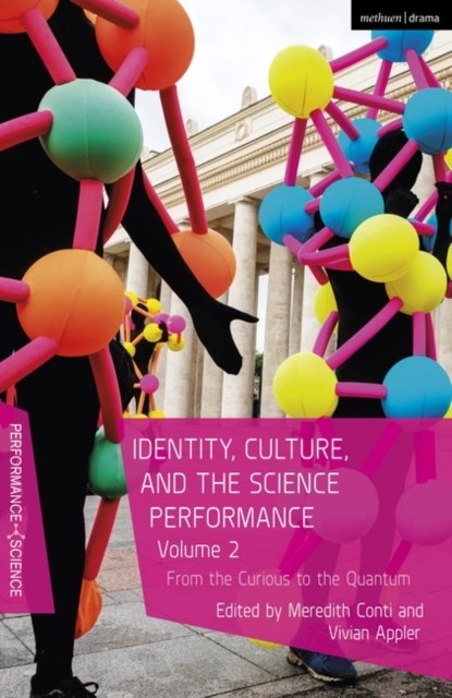 Identity, Culture, and the Science Performance, Volume 2, Vivian (University of Georgia Appler ; Meredith (University at Buffalo Conti ; Prof Nicola (University of Kent Shaughnessy - Paperback - 9781350234307