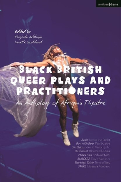 Black British Queer Plays and Practitioners: An Anthology of Afriquia Theatre, Paul Boakye ; Valerie Mason-John ; Rikki (Author) Beadle-Blair ; Ntombizodwa Nyoni - Gebonden - 9781350234567