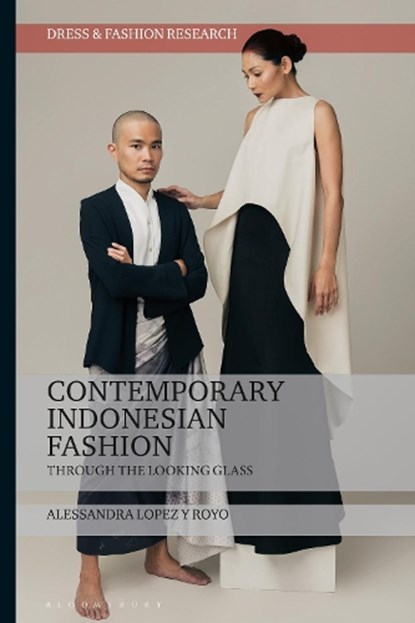 Contemporary Indonesian Fashion, Dr Alessandra (Independent scholar) Lopez y Royo - Paperback - 9781350237957