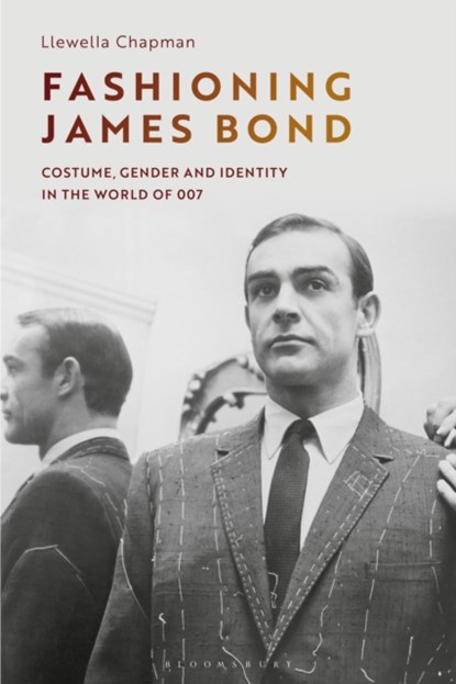 Fashioning James Bond, Llewella (University of East Anglia Chapman - Paperback - 9781350258488