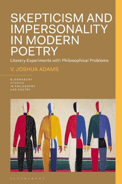 Skepticism and Impersonality in Modern Poetry, V. Joshua (University of Louisville Adams - Gebonden - 9781350259645