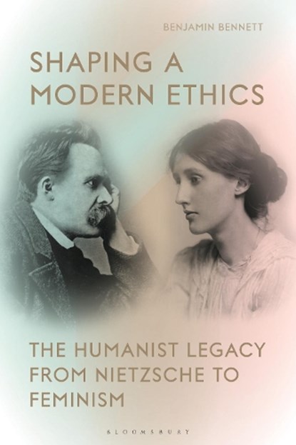 Shaping a Modern Ethics, Professor Benjamin (University of Virginia Bennett - Paperback - 9781350262317