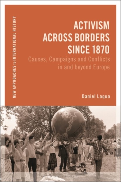 Activism across Borders since 1870, Daniel Laqua - Paperback - 9781350262799