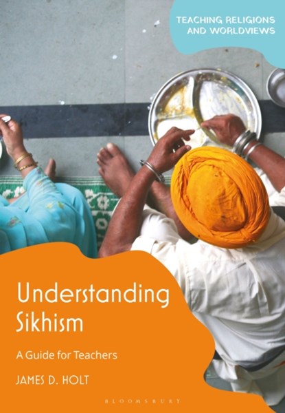 Understanding Sikhism, James D. (University of Chester Holt - Paperback - 9781350263161