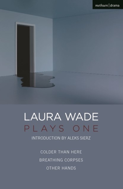 Laura Wade: Plays One, Laura (Author) Wade - Paperback - 9781350265455