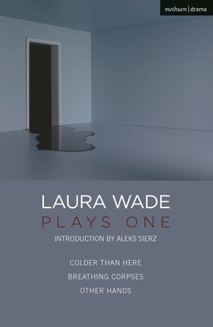 Laura Wade: Plays One, Laura (Author Wade - Paperback - 9781350265455