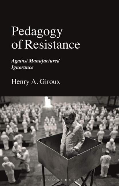 Pedagogy of Resistance, Henry A. Giroux - Gebonden - 9781350269491