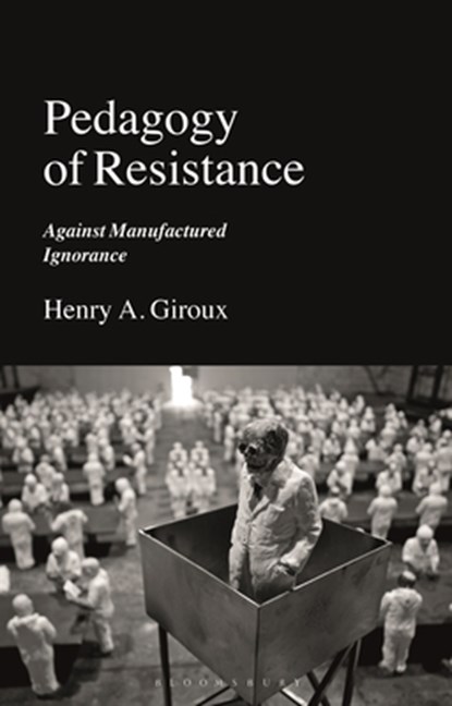 Pedagogy of Resistance, Henry A. (McMaster University Giroux - Paperback - 9781350269507