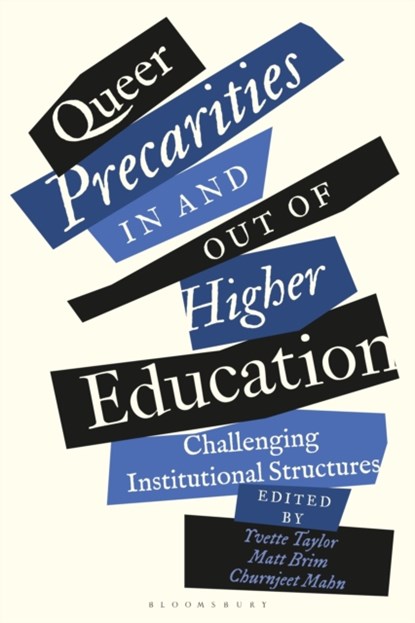 Queer Precarities in and out of Higher Education, Yvette (University of Strathclyde Taylor ; Matt Brim ; Churnjeet Mahn - Paperback - 9781350273641