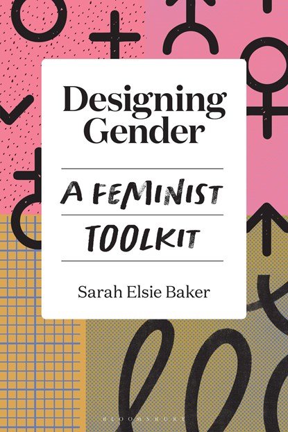 Designing Gender, Dr Sarah Elsie Baker - Paperback - 9781350273740