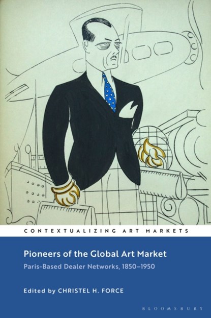 Pioneers of the Global Art Market, Christel H. (Independent scholar Force - Paperback - 9781350282841