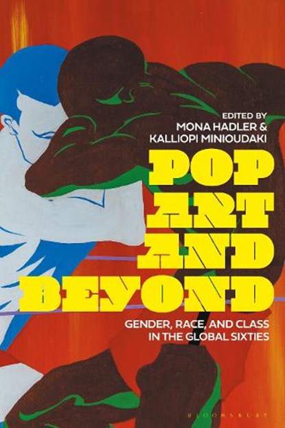 Pop Art and Beyond, Mona (Brooklyn College and City University of New York Hadler ; Kalliopi (Independent Scholar and Curator Minioudaki - Paperback - 9781350286559