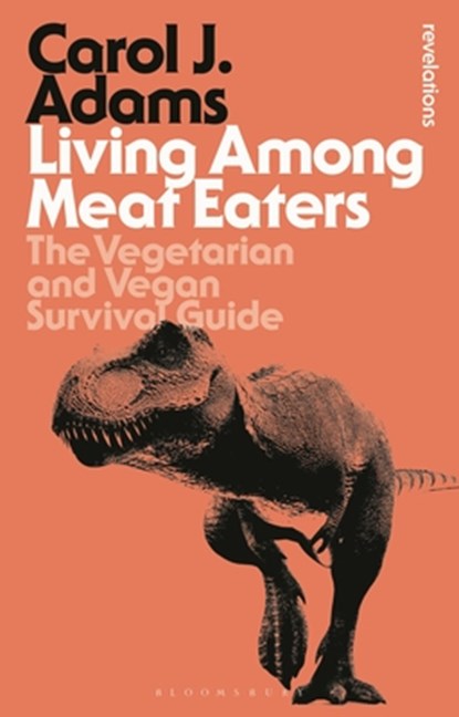 Living Among Meat Eaters, Carol J. (Activist and Freelance Author Adams - Paperback - 9781350290297