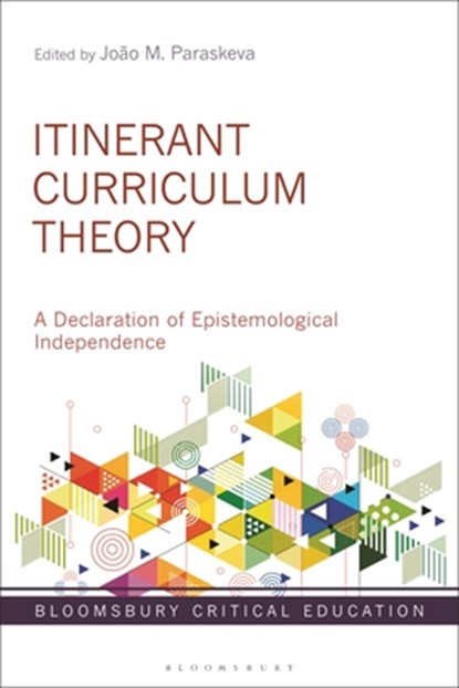 Itinerant Curriculum Theory, Joao M. (University of Massachusetts Dartmouth Paraskeva - Gebonden - 9781350292987